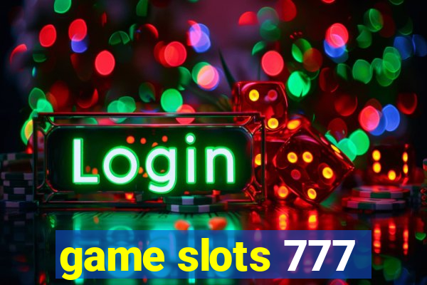 game slots 777