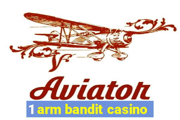 1 arm bandit casino