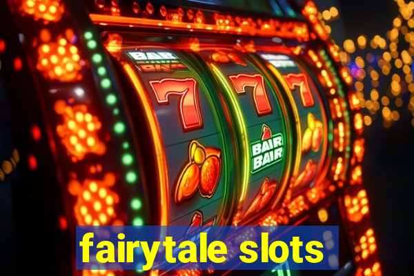 fairytale slots