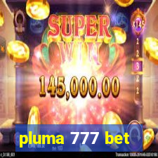 pluma 777 bet