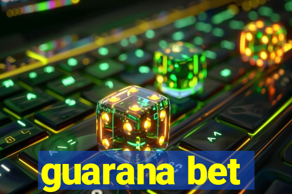 guarana bet