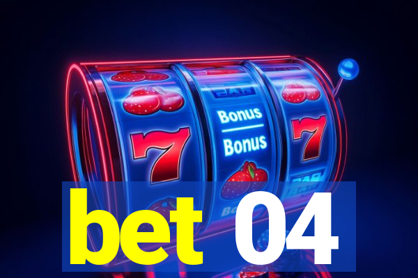 bet 04