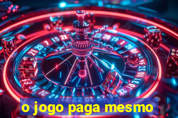 o jogo paga mesmo