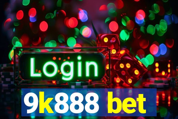 9k888 bet