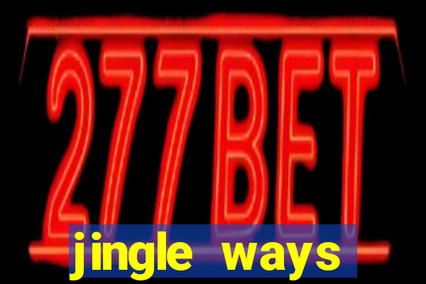 jingle ways megaways slot free