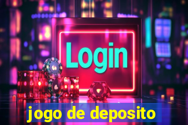 jogo de deposito