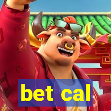 bet cal