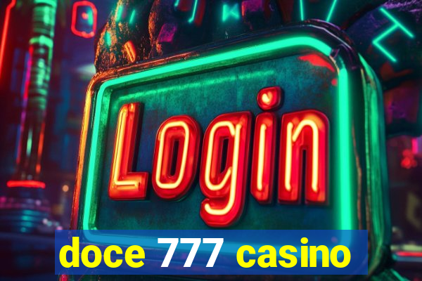 doce 777 casino