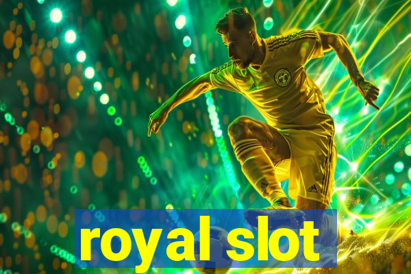 royal slot