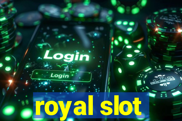 royal slot