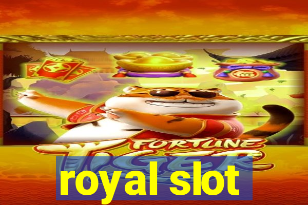 royal slot