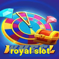 royal slot