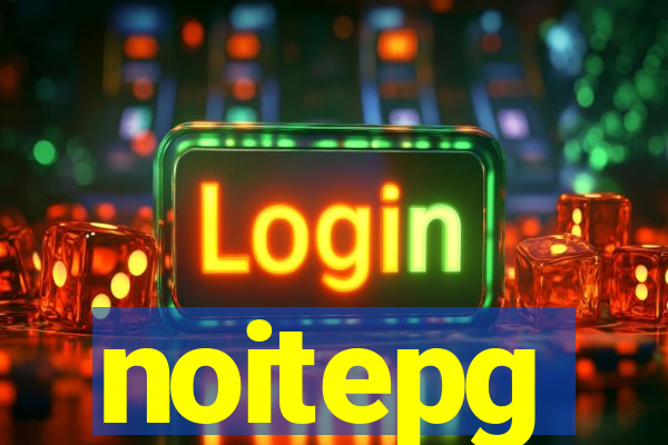 noitepg