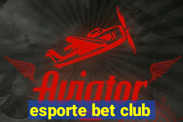 esporte bet club