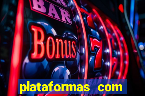 plataformas com bonus sem deposito