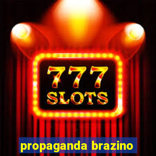 propaganda brazino