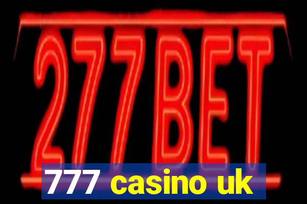 777 casino uk