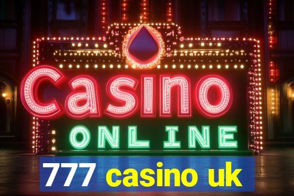 777 casino uk