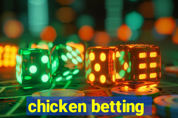 chicken betting