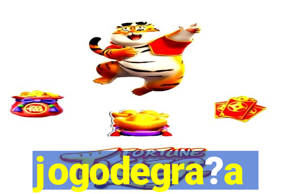 jogodegra?a