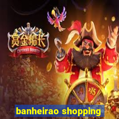 banheirao shopping