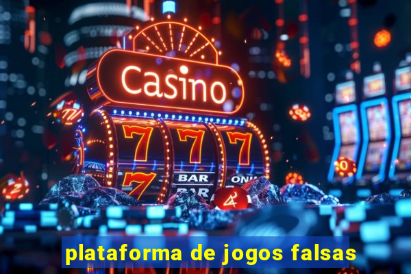 plataforma de jogos falsas