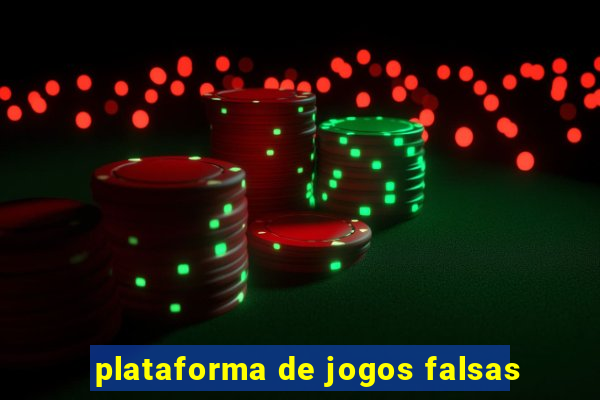 plataforma de jogos falsas