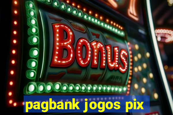 pagbank jogos pix