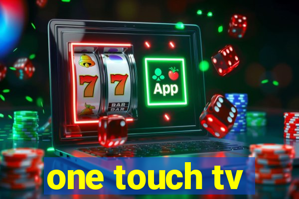 one touch tv