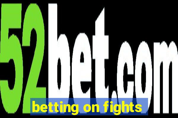 betting on fights