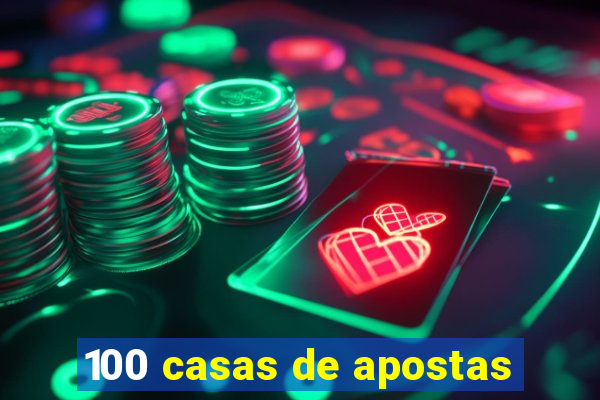 100 casas de apostas