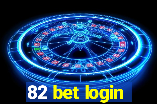 82 bet login