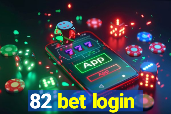 82 bet login