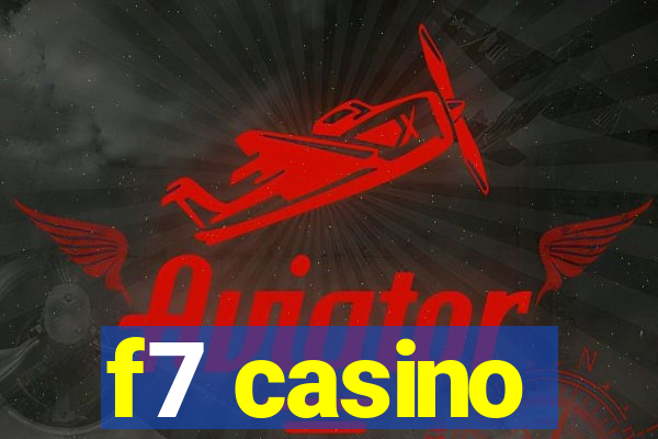 f7 casino