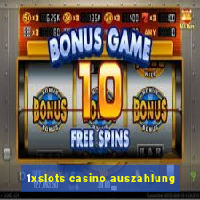 1xslots casino auszahlung