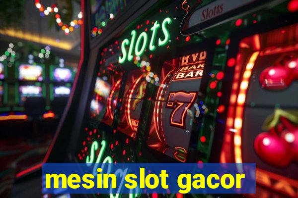 mesin slot gacor