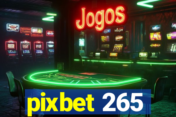 pixbet 265