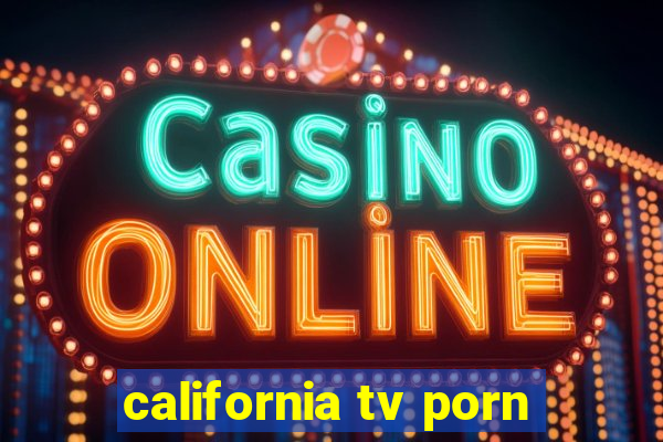 california tv porn