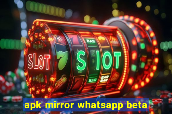 apk mirror whatsapp beta