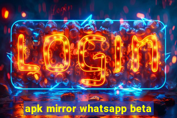 apk mirror whatsapp beta