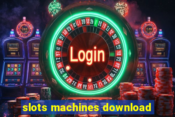 slots machines download