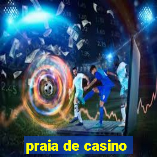 praia de casino