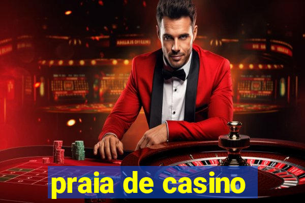 praia de casino