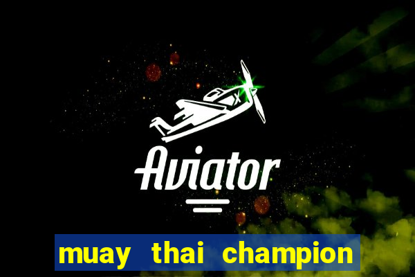 muay thai champion slot demo