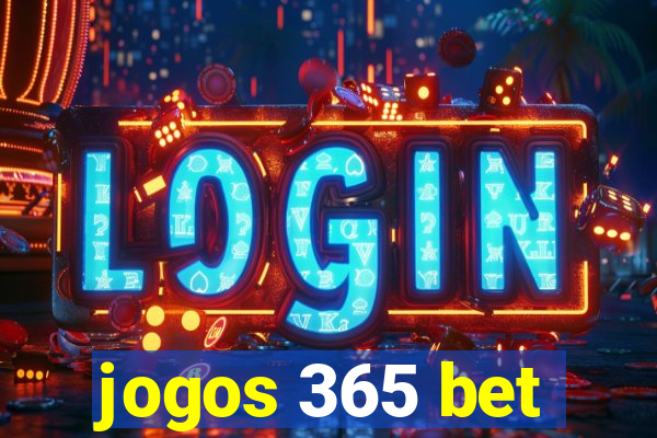 jogos 365 bet