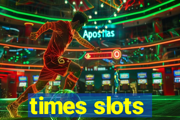 times slots