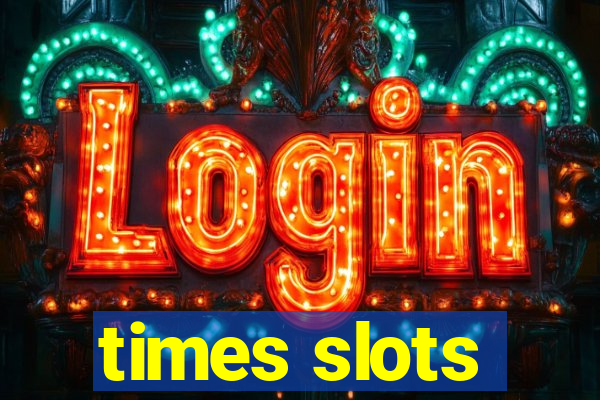 times slots