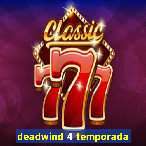 deadwind 4 temporada