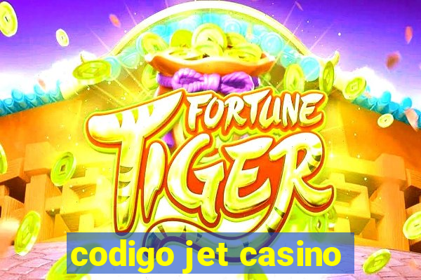 codigo jet casino