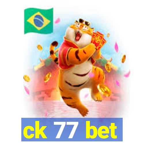 ck 77 bet